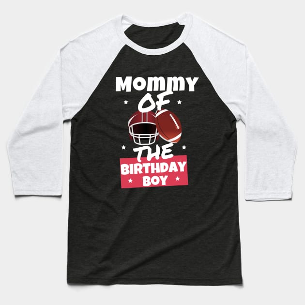 Mommy Of The Birthday Boy Baseball T-Shirt by Dippity Dow Five